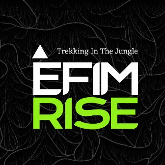 Trekking in the Jungle by Efim Rise