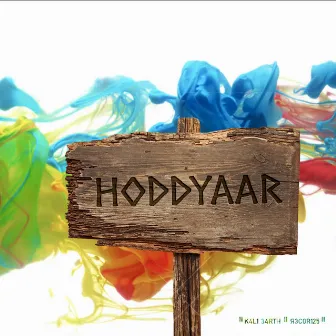 Hoddyaar by Sab Kuch Milegator