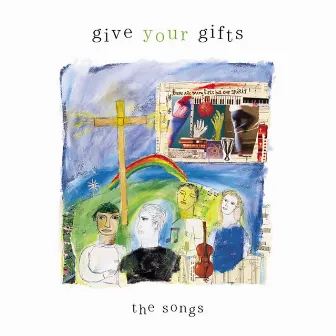 Gift Your Gifts: The Songs by Benilde-St. Margaret's High School Choir