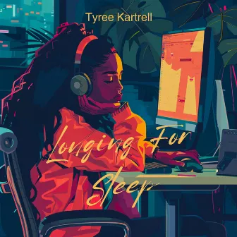 Longing For Sleep by Tyree Kartrell