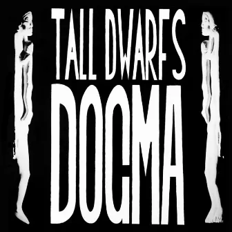 Dogma by Tall Dwarfs