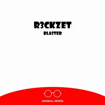 Blaster by R3ckzet