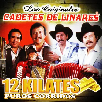 12 Kilates Puros Corridos by Homero Guerrero y Lupe Tijerina