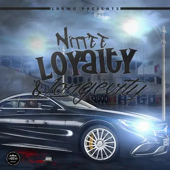 Loyalty & Longevity by Nittee