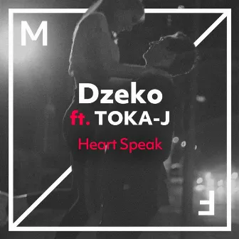 Heart Speak (feat. TOKA-J) by Dzeko