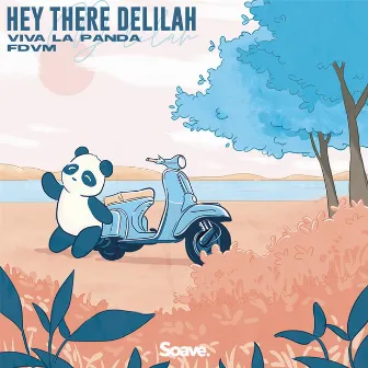 Hey There Delilah by Viva La Panda