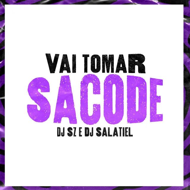 Vai Tomar Sacode