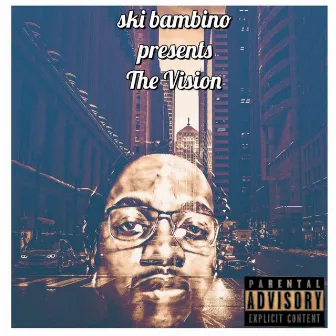 The Vision by Ski bambino