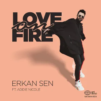 Love on Fire by Erkan Sen