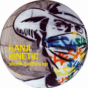 Shock Tactics by Kanji Kinetic