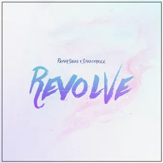 Revolve by Speechrezz