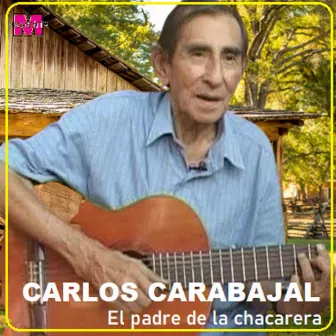 El Padre de la Chacarera by Carlos Carabajal