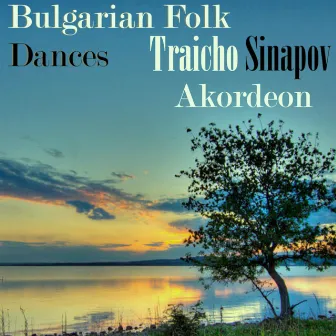 Bulgarian Folk Dances by Traicho Sinapov