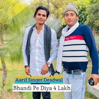 Bhandi Pe Diya 4 Lakh by Aarif Singer Deadwal