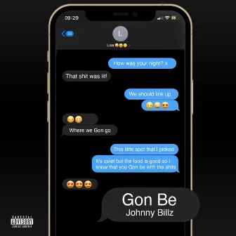 Gon Be by Johnny Billz