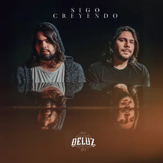 Sigo Creyendo by Deluz