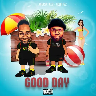 G.O.O.D Day by Jaycee Illz