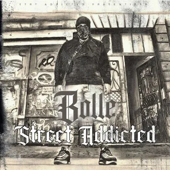 Street Addicted EP by BOLLE