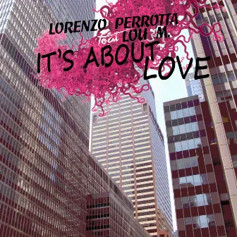 It's About Love by Lorenzo Perrotta