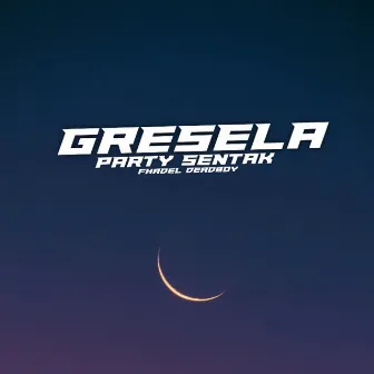 Gresela Party Sentak by Fhadel Deadboy