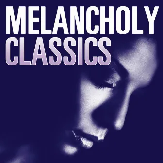 Melancholy Classics by Unknown Artist