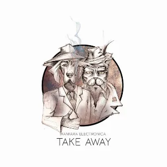 Take Away by Fanfara Electronica