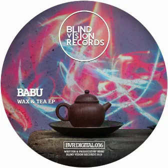 Wax & Tea EP by Babu