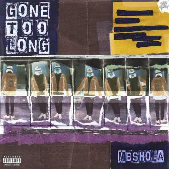 Gone Too Long by MbShola