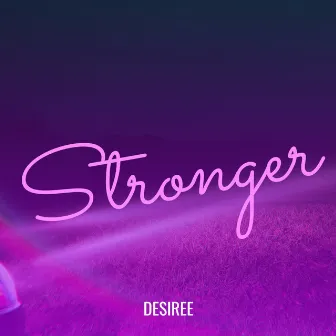 Stronger by Desirée