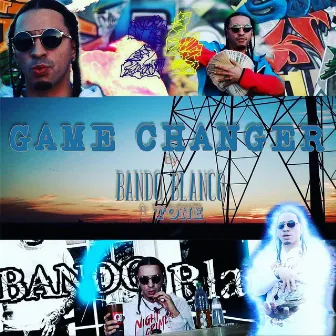 Game Changer by Bando Blanco