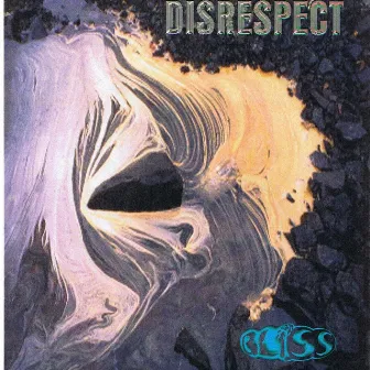 Disrespect the Album by Bliss