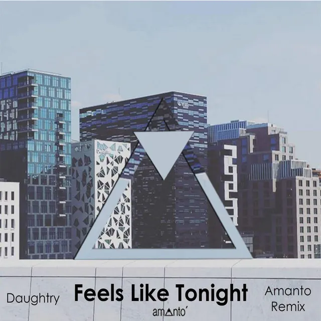 Feels Like Tonight - Amanto Remix