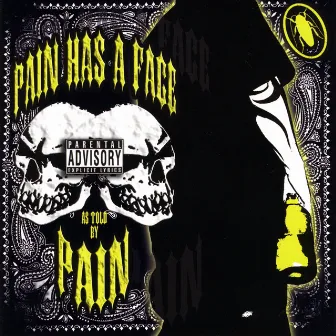 Pain Has A Face by Pain