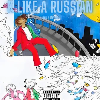 K Like A Russian by Lythx