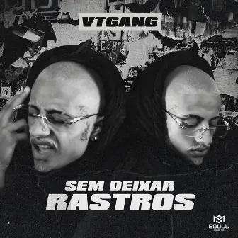 Sem Deixar Rastros by VTGANG