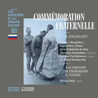 Commémoration fraternelle (Les musiciens et la Grande Guerre, Vol. 24) by Alexander Dmitriyevich Kastalsky