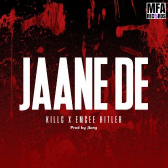 Jaane De (Original) by Emcee Hitler