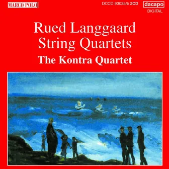 Langgaard: String Quartets by Kontra Quartet