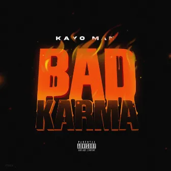 Bad Karma by Kayo Man