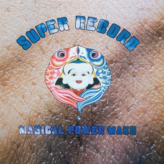 Super Record by Magical Power Mako