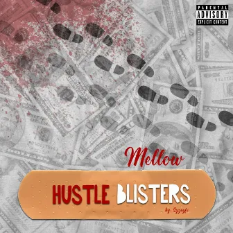 Hustle Blisters by Mellow