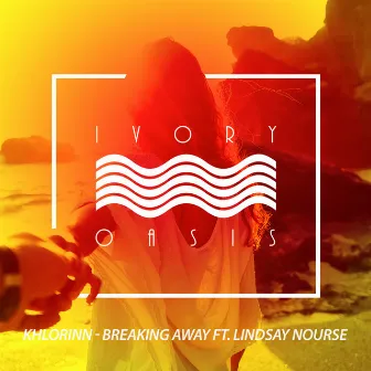 Breaking Away (feat. Lindsay Nourse) by Khlorinn