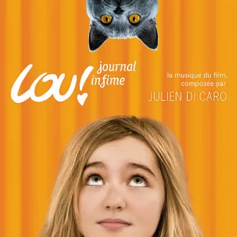 Lou ! Journal infime (la musique du film) by Julien Di Caro