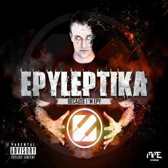 Because I'm Epy by Epyleptika