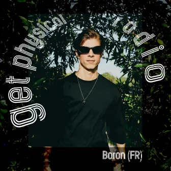 Get Physical Radio - May 2024 by Baron (FR)