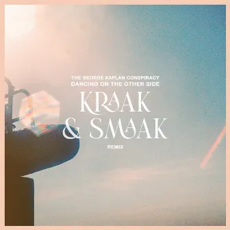 Dancing On the Other Side (Kraak & Smaak Remix) by The George Kaplan Conspiracy