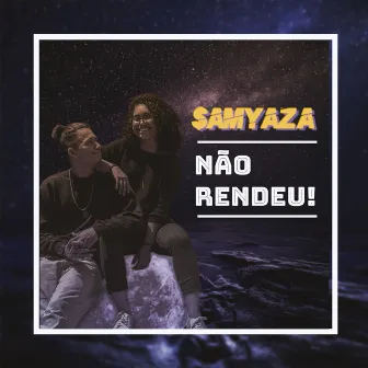 Não Rendeu by Samyaza