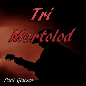 Tri martolod by Paul Glaeser