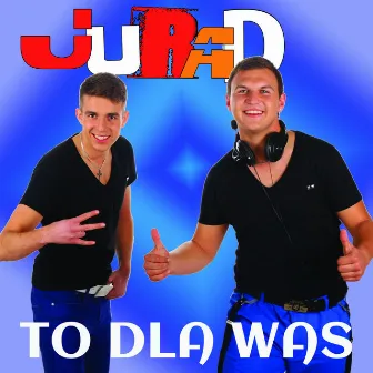 To dla Was by JuRaD