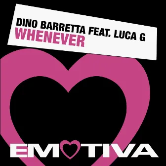 Whenever by Dino Barretta